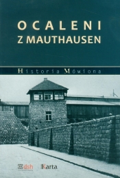 Ocaleni z Mauthausen - Madoń-Mitzner Katarzyna