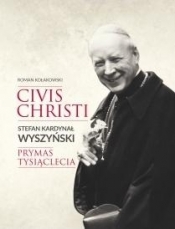 Kardynał Wyszyński Prymas Tysiąclecia + CD - Kołakowski Roman 