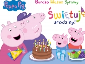 Peppa Pig. Świętuję urodziny! Bardzo Ważne Sprawy - Opracowanie zbiorowe