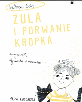 Zula i porwanie Kropka - Natasza Socha
