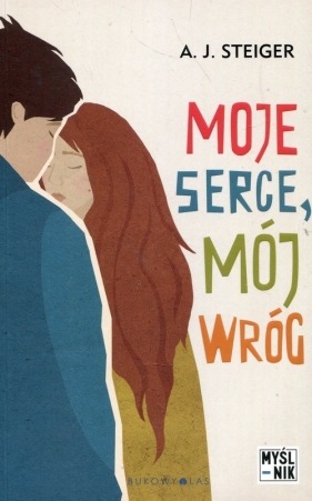 Moje serce mój wróg - A. J. Steiger