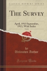 The Survey, Vol. 30 April, 1913 September, 1913, With Index (Classic Author Unknown