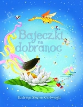 Bajeczki na dobranoc - Philip Hawthorn, Stephen Cartwright (ilustr.)