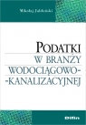 Podatki w branży wodociągowo-kanalizacyjnej Jabłoński Mikołaj