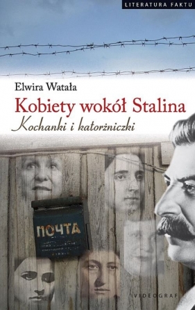 Kobiety wokół Stalina - Watała Elwira