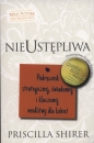 Nieustępliwa - Priscilla Shirer