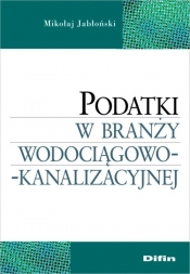Podatki w branży wodociągowo-kanalizacyjnej - Jabłoński Mikołaj