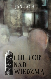 Chutor nad Wiedźmą - Lach Jan