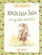Królisia Isia uczy się dzielić - Anna Mietelska