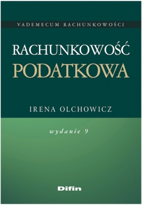 Rachunkowość podatkowa - Olchowicz Irena<br />