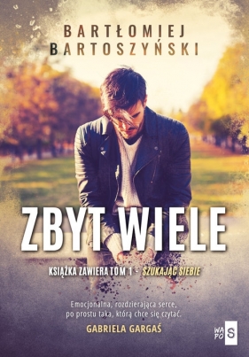 Zbyt wiele - Bartłomiej Bartoszyński