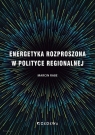  Energetyka rozproszona w polityce regionalnej