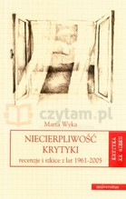 Niecierpliwość krytyki. Recenzje i szkice z lat 19961-2005