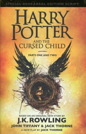 Harry Potter and the Cursed Child. Parts one and two - Jack Thorne, John Tiffany