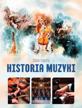 Historia muzyki - Oscar Łapeta