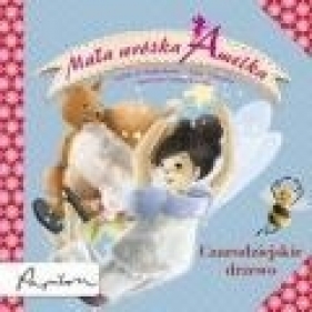 Mała wróżka Amelka Czarodziejskie drzewo - Claire Gaudriot, Usenko Natalia<br />