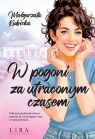 W pogoni za utraconym czasem Małgorzata Kubicka .