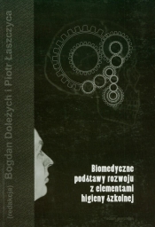 Biomedyczne podstawy rozwoju z elementami higieny szkolnej