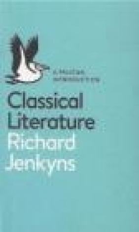 Classical Literature Richard Jenkyns