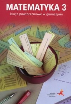Matematyka z plusem 3 Lekcje powtórzeniowe - Grochowalska Marzenna