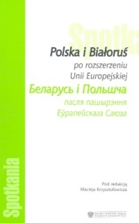 Polska i Białoruś po rozszerzeniu UE
