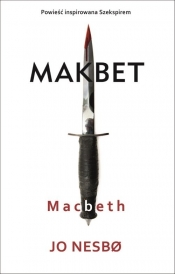 Makbet Macbeth - Jo Nesbø