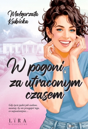 W pogoni za utraconym czasem - Małgorzata Kubicka .