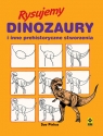 Rysujemy dinozaury i inne prehistoryczne stworzenia  Robertson Jane