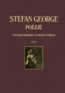 Poezje. Wydanie zbiorowe T.1-2 Stefan George