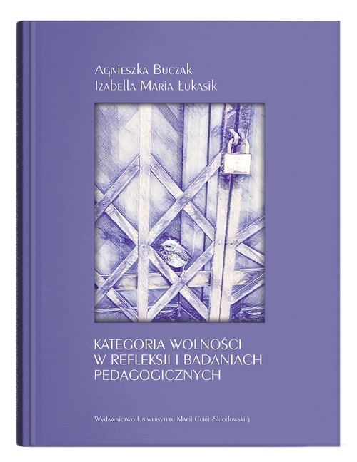 Kategoria wolności w refleksji i badaniach pedagogicznych