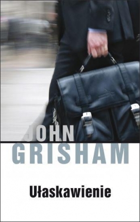 Ułaskawienie - John Grisham