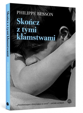 Skończ z tymi kłamstwami - Philippe Besson