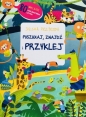 Poszukaj, znajdź, przyklej - dzika przyroda - Opracowanie zbiorowe