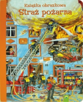 Książka logopedyczna - Straż pożarna - Opracowanie zbiorowe