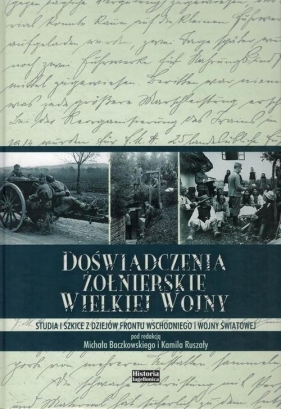 Doświadczenia żołnierskie Wielkiej Wojny
