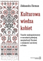 Kulturowa wiedza kobiet - Aleksandra Herman