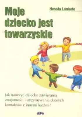 Moje dziecko jest towarzyskie - Laniado Nessia
