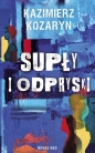 Supły i odpryski - Kazimierz Kozaryn