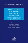 Prawa i interesy w ochronie środowiska. Perspektywa międzynarodowa, unijna i