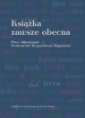 Książka zawsze obecna Prace ofiarowane Profesorowi Krzysztofowi