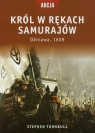 Król w rękach Samurajów Okinawa 1609 Stephen Turnbull