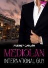 Mediolan. International Guy. Tom 4 Audrey Carlan