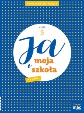 Ja i Moja Szkoła na nowo SP 1 cz.5 - Anna Stalmach-Tkacz, Joanna Wosianek, Karina Mucha