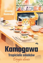 Kamogawa. Tropiciele smaków - Kashiwai Hisashi
