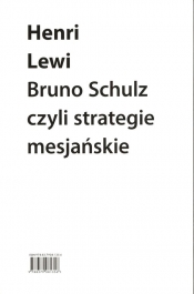 Bruno Schulz, czyli strategie mesjańskie - Lewi Henri