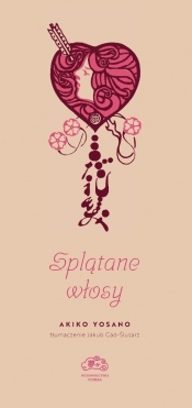 Splątane włosy - Akiko Yosano