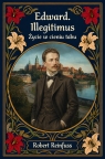  Edward Illegitimus. Życie w cieniu tabu