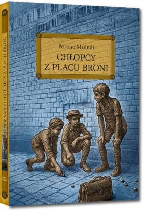 Chłopcy z Placu Broni - Ferenc Molnár