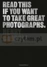 Read This If You Want To Take Great Photographs Carroll, Henry