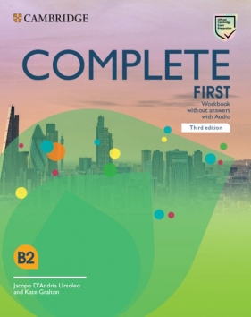 Complete First Workbook without Answers with Audio - Kate Gralton, D'Andria Ursoleo Jacopo